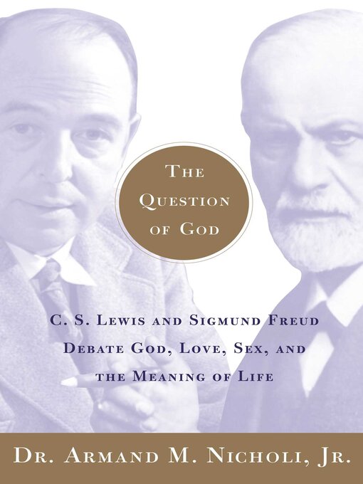 Title details for The Question of God by Armand Nicholi - Available